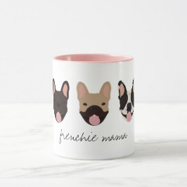 Frenchie Mama French Bulldogs Tasse
