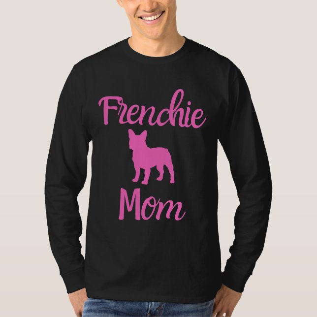 Frenchie Mama Frenchie Mother Frenchie Mama French T-Shirt (Vorderseite)