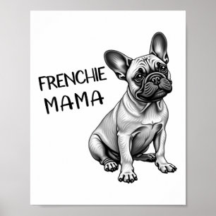 Frenchie Mama Niedliche französische Bulldog-Mama Poster