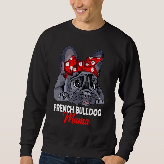 Frenchie Mama Niedliche französische Bulldog-Mama  Sweatshirt (Vorderseite)