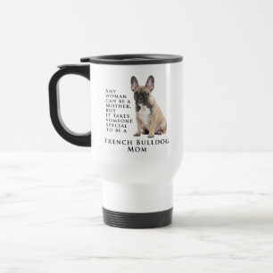 Frenchie Mama Travel Mug Reisebecher