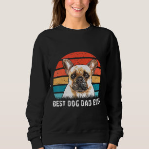Frenchie Mens Best Dog Vater je French Bulldog R Sweatshirt