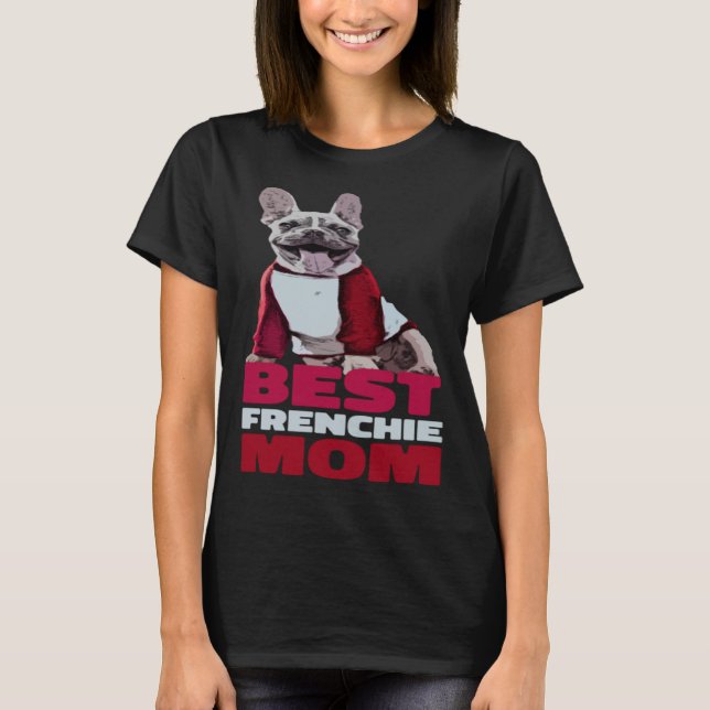 Frenchie Mom  French Bulldog Mom  Frenchie Bulldog T-Shirt (Vorderseite)