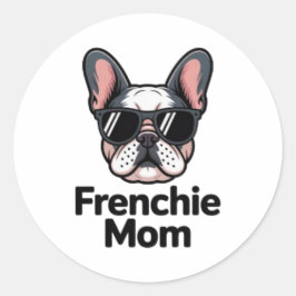 Frenchie Mom French Bulldog Sunglasses Bold Sticke Runder Aufkleber