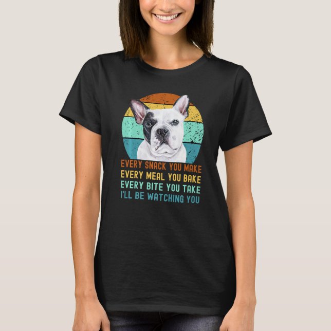 Frenchie oder Französische Bulldogge Hund jeden Sn T-Shirt (Vorderseite)