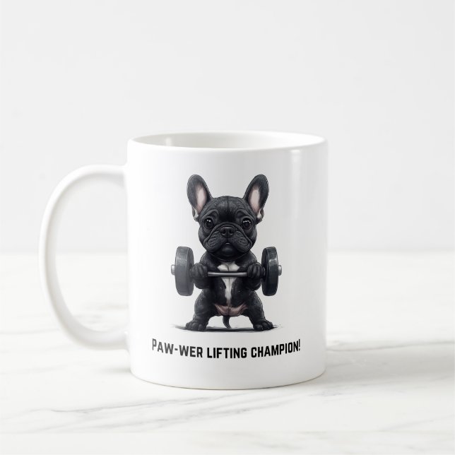 Frenchie Paw-wer Lifter Tasse (Links)