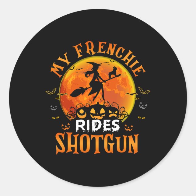 Frenchie Rides Shotgun French Bulldog Lover Hallow Runder Aufkleber (Vorderseite)