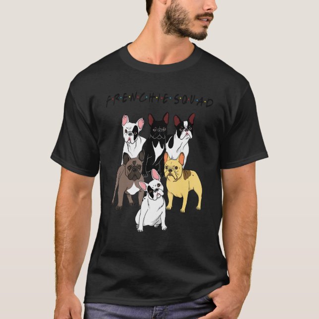 Frenchie Squad  French Bulldog Team Dog T-Shirt (Vorderseite)