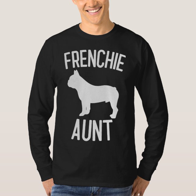 Frenchie Tunt Dog Lover T-Shirt (Vorderseite)