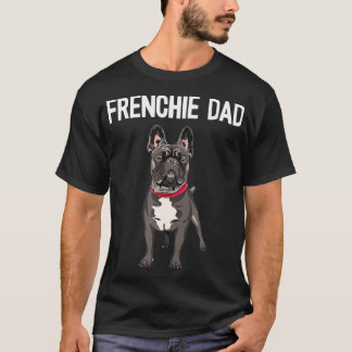 Frenchie Vater Black French Bulldog Pater Funny Me T-Shirt