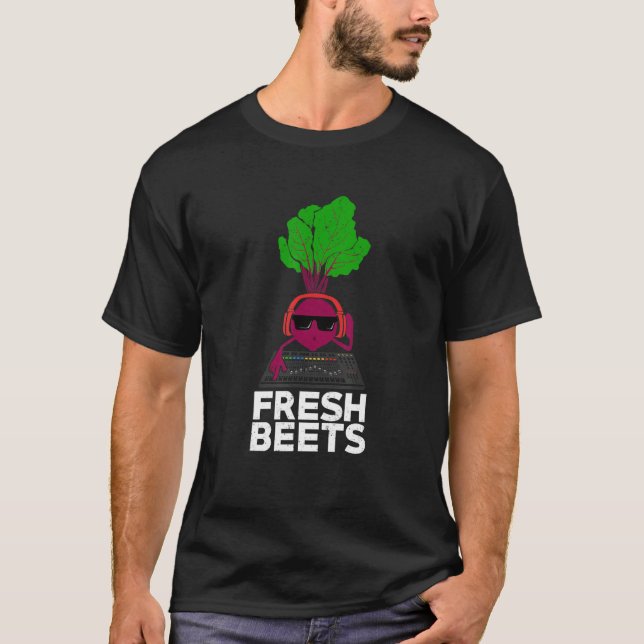 Fresh Beets Design for a DJ T-Shirt (Vorderseite)