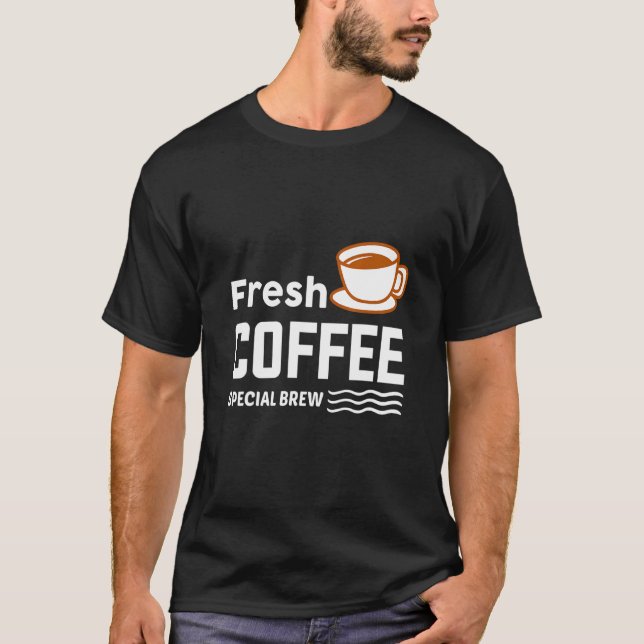 Fresh Coffee T-Shirt (Vorderseite)