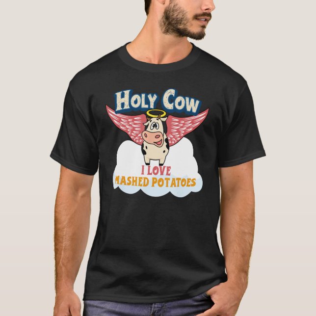 Fresh Mashed Potato Geschenke Heilige Kuh I Liebe  T-Shirt (Vorderseite)