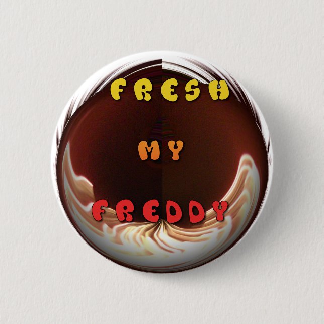 Fresh My Freddy Art Print Button (Vorderseite)