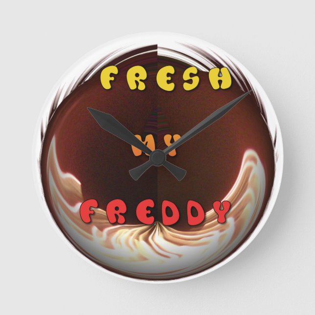 Fresh My Freddy Art Print Runde Wanduhr (Vorderseite)