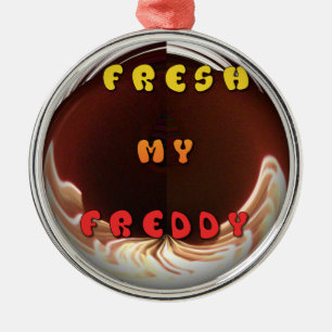 Fresh My Freddy Art Print Silbernes Ornament