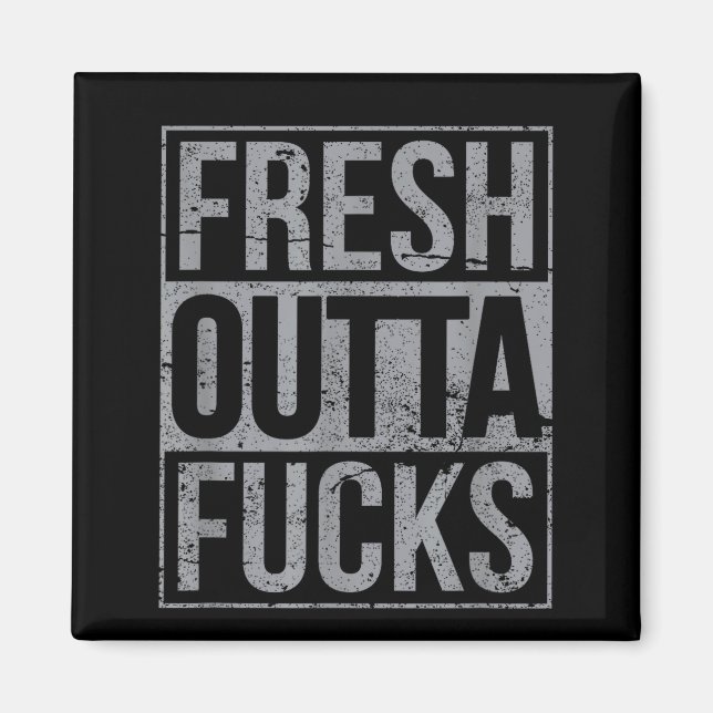 Fresh Outta Fors Funny Sarcasm  Magnet (Vorne)