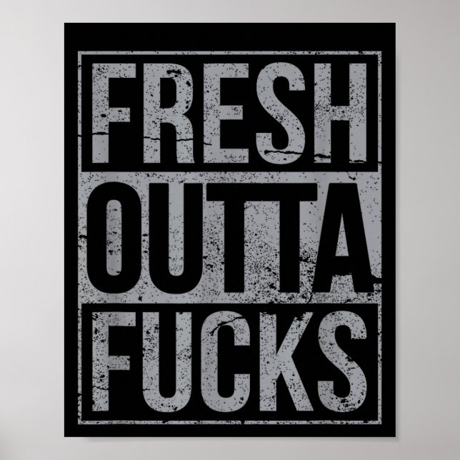 Fresh Outta Fors Funny Sarcasm  Poster (Vorne)