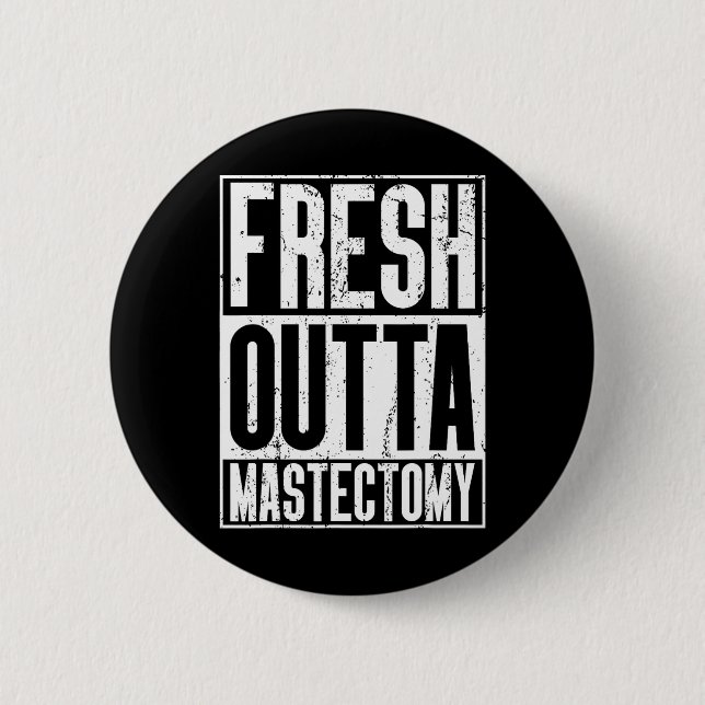 Fresh Outta Operation - Brustkrebs-Bewusstseinsmas Button (Vorderseite)