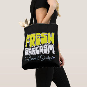 Fresh Sarcasm Served Daily Funny Sarcasm Sprichwor