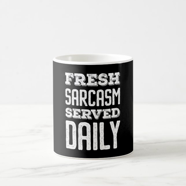 Fresh Sarcasm Served Daily Kaffeetasse (Mittel)