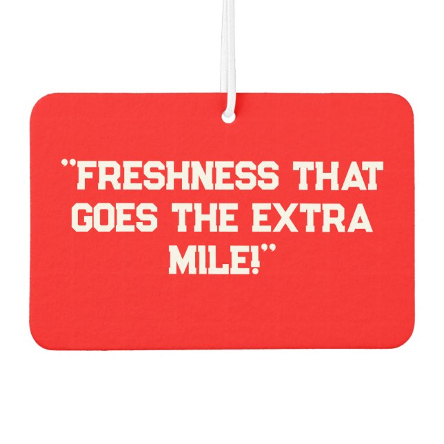 "Freshness, die die Extra-Mile geht!" Premium Car Autolufterfrischer (Vorderseite)