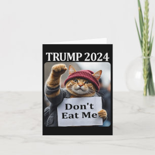 Fress mich nicht Katzen für Trump 2024 1  Karte
