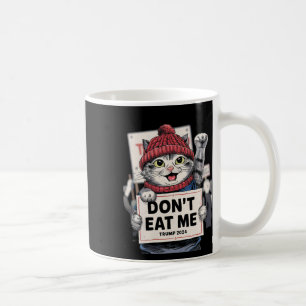 Fress mich nicht Katzen für Trump 2024 Lustige Wah Kaffeetasse