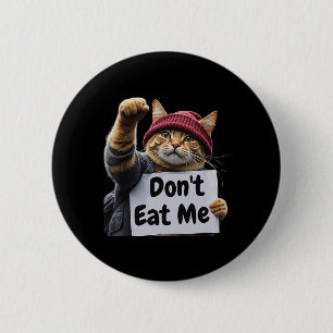 Fress mich nicht Katzen für Trump 2024 Trump oder  Button