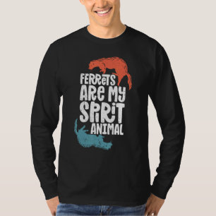 Frettchen Frettchen  Frettchen Geist Tier Süßes Fr T-Shirt