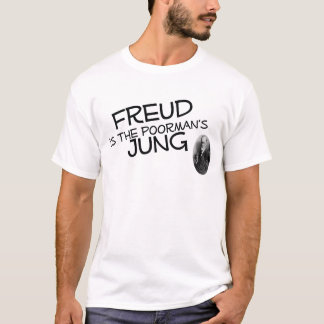 Freud ist der des Poormans Jung T-Shirt