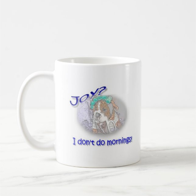 Freude? Ich tue nicht Morgen! Kaffeetasse (Links)