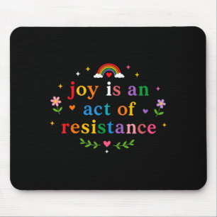 Freude ist ein Akt des Widerstands Lgbtq Regenboge Mousepad