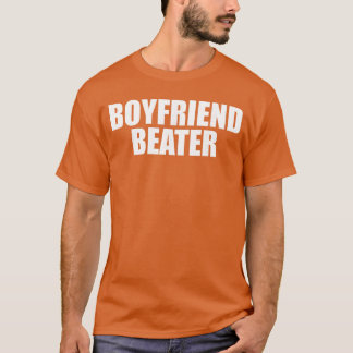 Freund Beater Lustige Freundin T-Shirt
