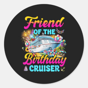 Freund des Geburtstags Cruiser Funny Cruise Geburt Runder Aufkleber