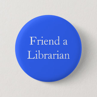 Freund ein Bibliothekar Button