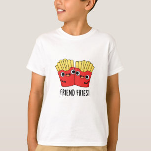 Freund Fritten Lustig Beste-Freundin-Wortspiel T-Shirt