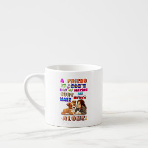 Freund Gottes Weg, um sicherzustellen, dass wir ni Espressotasse