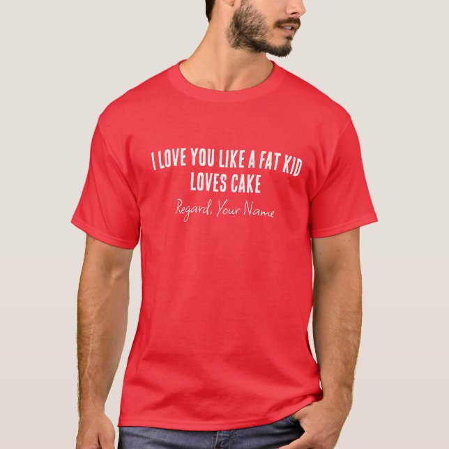 Freund, ich Liebe, du magst einen fetten Lieben-Ku T-Shirt (Vorderseite)