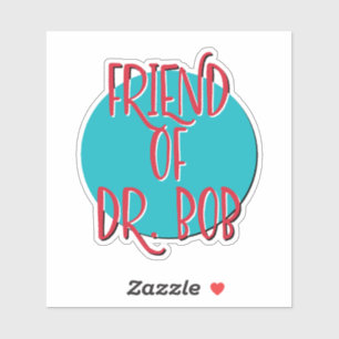 Freund von Dr. Bob   12-Schritte-Programm-Slogan Aufkleber