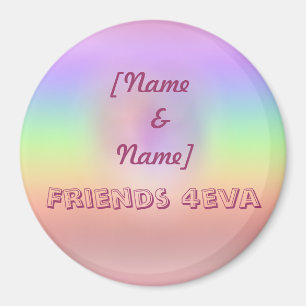 Freunde 4eva magnet