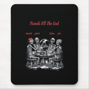 Freunde bis zum Ende Skelett Party Mousepad