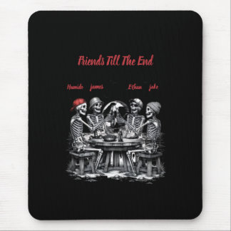 Freunde bis zum Ende Skelett Party Mousepad