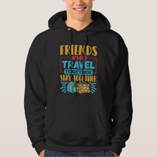 Freunde, die gemeinsam reisen, Bleibe zusammen Hoodie