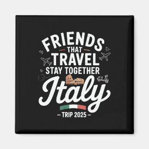 Freunde, die zusammen nach Italien reisen 2025 pas Magnet