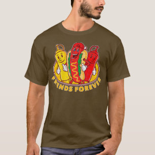 Freunde Forever Hot Dog Ketchup Mustard Funny T-Shirt