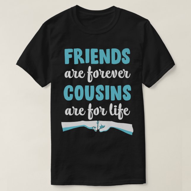 Freunde für immer Cousins für das Leben, lustige b T-Shirt (Design vorne)