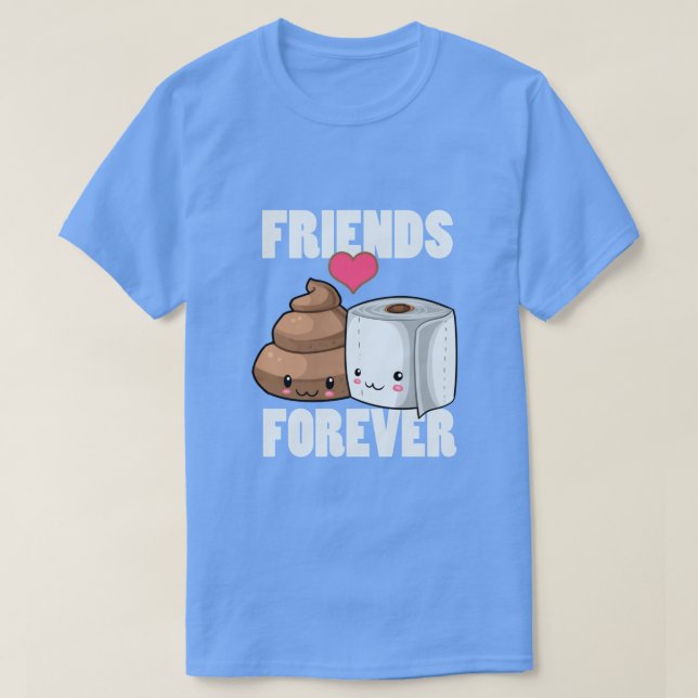 Freunde für immer Kack und Toilettenpapier Spaß T-Shirt (Design vorne)
