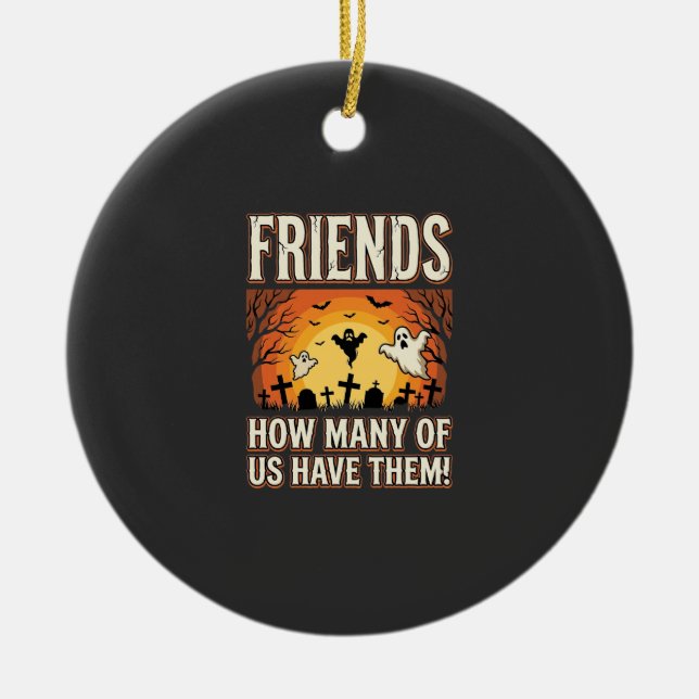 Freunde Halloween Geist Friedhof Design_1 Keramik Ornament (Vorne)