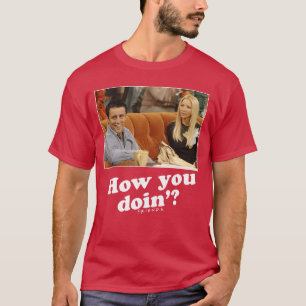 Freunde Joey Phoebe Wie geht es dir Bild lustig T-Shirt